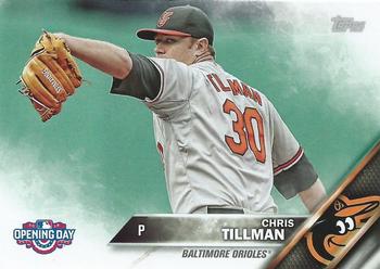 2016 Topps Opening Day #OD-27 Chris Tillman Front