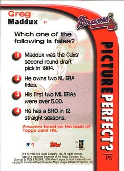 1999 Topps - Picture Perfect #P5 Greg Maddux Back
