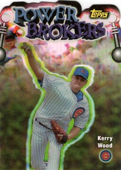 1999 Topps - Power Brokers Refractors #PB20 Kerry Wood Front
