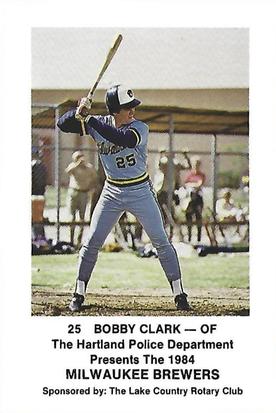 1984 Milwaukee Brewers Police - Hartland Police Department, The Lake County Rotary Club #NNO Bobby Clark Front