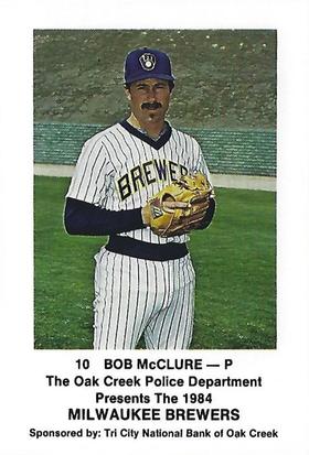 1984 Milwaukee Brewers Police - Oak Creek Police Department, Tri City National Bank of Oak Creek #NNO Bob McClure Front