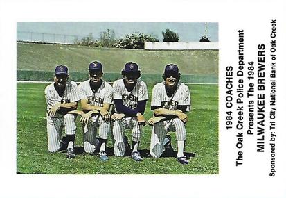 1984 Milwaukee Brewers Police - Oak Creek Police Department, Tri City National Bank of Oak Creek #NNO Coaches (Dave Garcia / Pat Dobson / Andy Etchebarren) Front