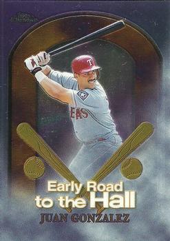1999 Topps Chrome - Early Road to the Hall #ER4 Juan Gonzalez  Front