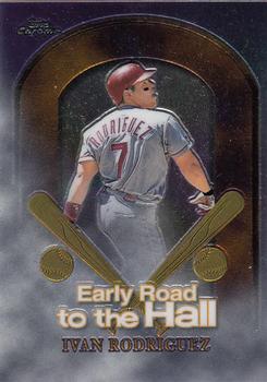 1999 Topps Chrome - Early Road to the Hall #ER9 Ivan Rodriguez  Front