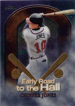 1999 Topps Chrome - Early Road to the Hall #ER6 Chipper Jones  Front