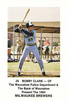 1984 Milwaukee Brewers Police - Waunakee Police Department and The Bank Of Waunakee #NNO Bobby Clark Front