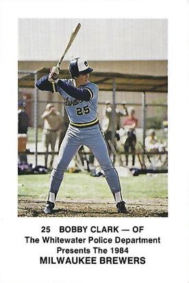 1984 Milwaukee Brewers Police - Whitewater Police Department #NNO Bobby Clark Front