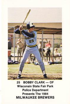 1984 Milwaukee Brewers Police - Wisconsin State Fair Park Police Department #NNO Bobby Clark Front