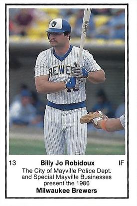 1986 Milwaukee Brewers Police - City of Mayville Police Dept. and Special Mayville Businesses #NNO Billy Jo Robidoux Front