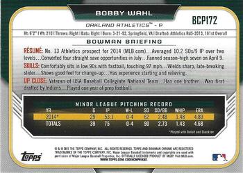 2015 Bowman Chrome - Prospects #BCP172 Bobby Wahl Back