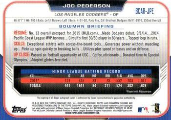 2015 Bowman Chrome - Rookie Autographs #BCAR-JPE Joc Pederson Back