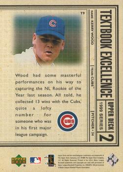 1999 Upper Deck - Textbook Excellence #T9 Kerry Wood  Back