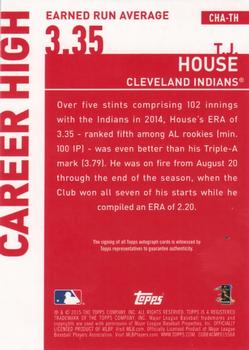 2015 Topps Update - Career High Autographs #CHA-TH T.J. House Back
