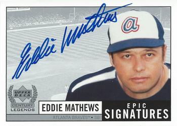 1999 Upper Deck Century Legends - Epic Signatures #EMA Eddie Mathews Front