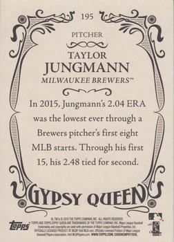 2016 Topps Gypsy Queen #195 Taylor Jungmann Back