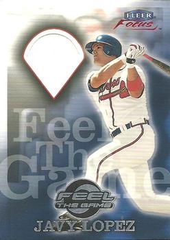 2000 Fleer Focus - Feel the Game #NNO Javy Lopez  Front