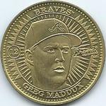 1998 Pinnacle Mint Collection - Coins Brass #12 Greg Maddux Front