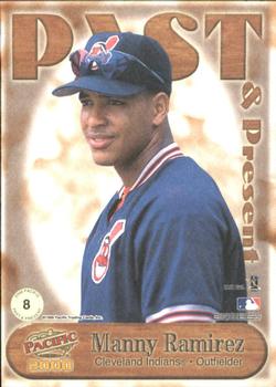 2000 Pacific - Past and Present #8 Manny Ramirez  Back