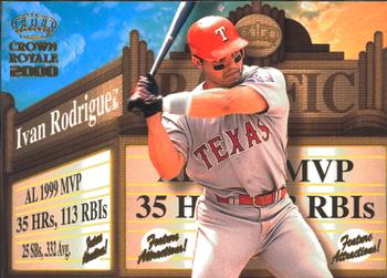2000 Pacific Crown Royale - Feature Attractions #25 Ivan Rodriguez  Front