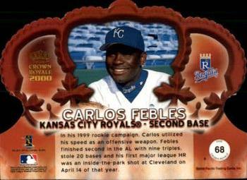 2000 Pacific Crown Royale - Limited #68 Carlos Febles  Back