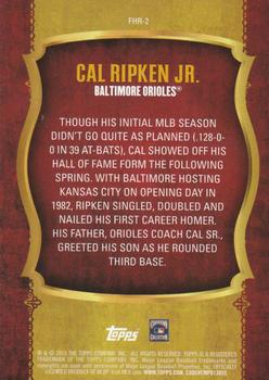 2015 Topps - First Home Run (Series Two) #FHR-2 Cal Ripken Jr. Back