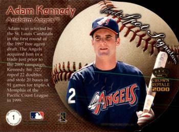 2000 Pacific Crown Royale - Sweet Spot Signatures #1 Adam Kennedy  Back