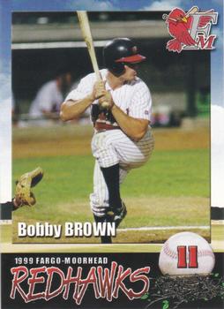 1999 Fargo-Moorhead RedHawks #NNO Bobby Brown Front
