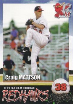 1999 Fargo-Moorhead RedHawks #NNO Craig Mattson Front