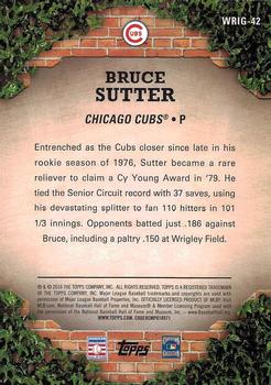 2016 Topps - 100 Years at Wrigley Field #WRIG-42 Bruce Sutter Back