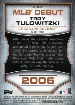 2016 Topps - MLB Debut Silver (Series 1) #MLBD-36 Troy Tulowitzki Back