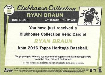 2016 Topps Heritage - Clubhouse Collection Relics #CCR-RB Ryan Braun Back