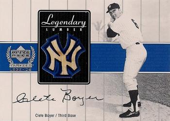 2000 Upper Deck Yankees Legends - Legendary Lumber #CB-LL Clete Boyer  Front