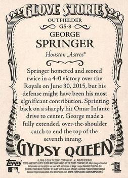 2016 Topps Gypsy Queen - Glove Stories #GS-8 George Springer Back