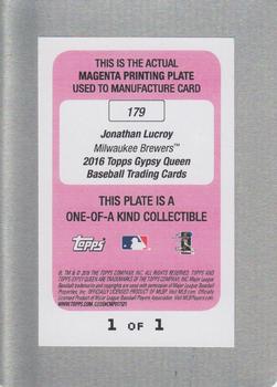 2016 Topps Gypsy Queen - Printing Plate Magenta #179 Jonathan Lucroy Back