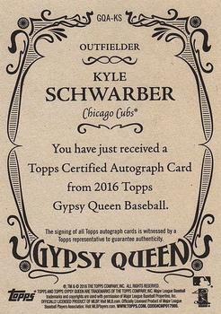 2016 Topps Gypsy Queen - Autographs #GQA-KS Kyle Schwarber Back