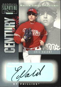 2001 Donruss Signature - Century Marks Masters Series #NNO Eric Valent  Front