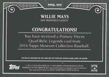 2016 Topps Museum Collection - Single Player Primary Pieces Quad Relic Legends #PPQL-WM Willie Mays Back