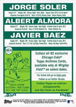 2013 Topps Archives Chicago Cubs Season Ticket Holder #CUBS-81 Jorge Soler / Albert Almora / Javier Baez Back