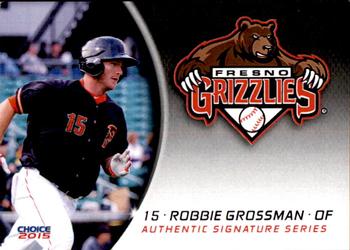 2015 Choice Fresno Grizzlies #09 Robbie Grossman Front