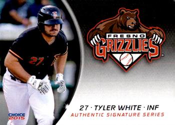 2015 Choice Fresno Grizzlies #28 Tyler White Front