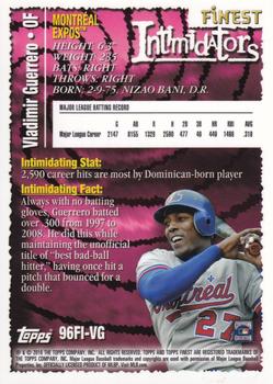 2016 Finest - 1996 Intimidators #96FI-VG Vladimir Guerrero Back