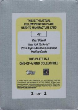 2016 Topps Archives - Printing Plates Yellow #49 Paul O'Neill Back