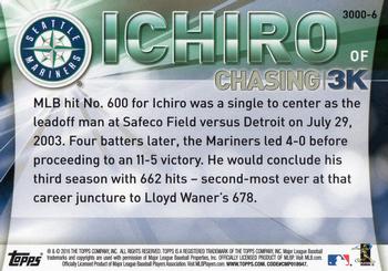 2016 Topps - Chasing 3K #3000-6 Ichiro Back