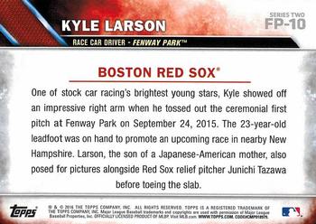 2016 Topps - First Pitch (Series 2) #FP-10 Kyle Larson Back