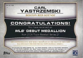2016 Topps - MLB Debut Medallion (Series 2) #MLBD2M-1 Carl Yastrzemski Back