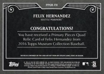 2016 Topps Museum Collection - Single-Player Primary Pieces Quad Relics #PPQR-FH Felix Hernandez Back