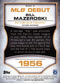 2016 Topps - MLB Debut Gold (Series 2) #MLBD2-12 Bill Mazeroski Back