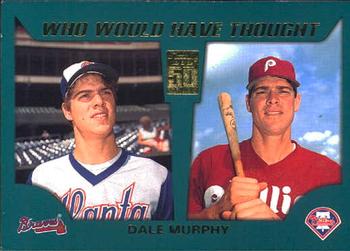 2001 Topps Traded & Rookies - Who Would Have Thought #WWHT16 Dale Murphy Front