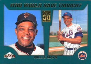 2001 Topps Traded & Rookies - Who Would Have Thought #WWHT20 Willie Mays Front