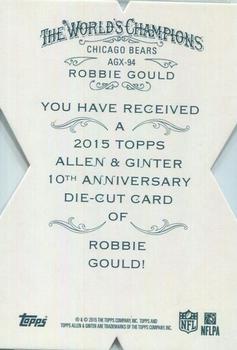 2015 Topps Allen & Ginter - National Die Cut Exclusives 10th Anniversary #AGX-94 Robbie Gould Back